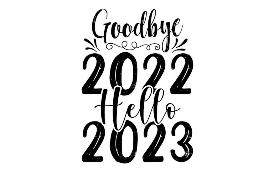Goodbye 2022 Hello 2023